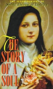 Paperback The Story of a Soul: The Autobiography of Saint Therese of Lisieux Book