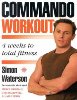 Paperback The Commando Workout: Four Weeks to Total Fitness Book