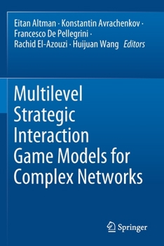 Paperback Multilevel Strategic Interaction Game Models for Complex Networks Book