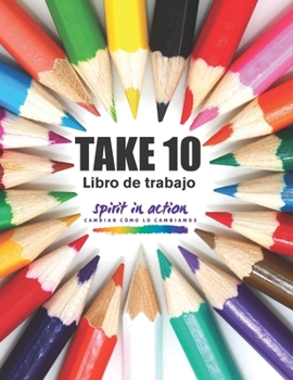 Paperback TAKE 10 Libro de trabajo: Cambiar cómo lo cambiamos [Spanish] Book