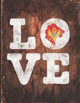 Love: Montenegro Flag Cute Personalized Gift for Montenegrin Friend  Undated Planner Daily Weekly Monthly Calendar Organizer Journal