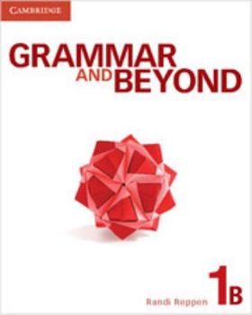 Paperback Grammar and Beyond Level 1 Student's Book B, Workbook B, and Writing Skills Interactive Pack Book