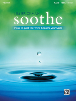 Soothe: Music to Quiet Your Mind & Soothe Your World