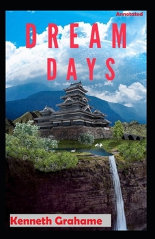 Paperback Dream Days Annotated Book
