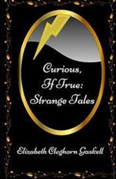 Paperback Curious, If True: Strange Tales Illustrated Book