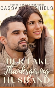 Paperback Her Fake Thanksgiving Husband: Teachers of Alvin High Book