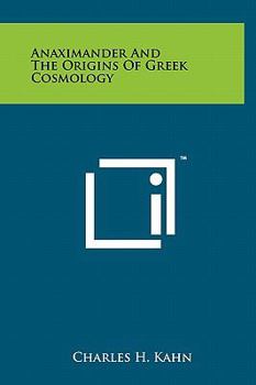 Hardcover Anaximander And The Origins Of Greek Cosmology Book