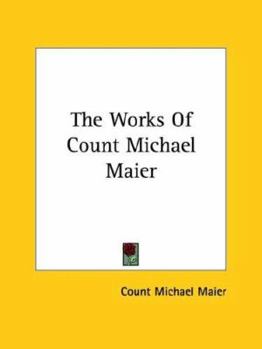 Paperback The Works Of Count Michael Maier Book