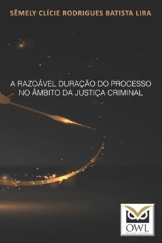 Paperback A razoável duração do processo no âmbito da Justiça Criminal [Portuguese] Book