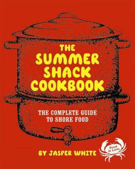 Hardcover The Summer Shack Cookbook: The Complete Guide to Shore Food Book