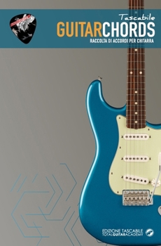 Tascabile: Guitar Chords: Raccolta di accordi per chitarra (Edizione Tascabile) (Italian Edition)