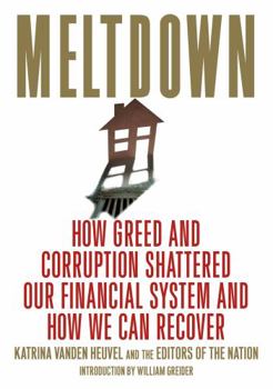 Paperback Meltdown: How Greed and Corruption Shattered Our Financial System and How We Can Recover Book