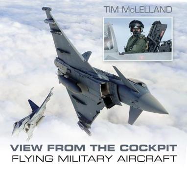 Paperback View from the Cockpit: Flying Military Aircraft Book