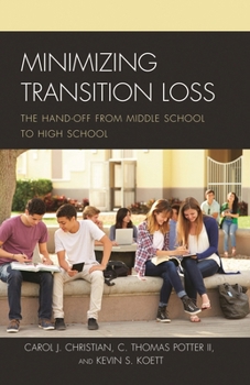 Paperback Minimizing Transition Loss: The Hand-off from Middle School to High School Book