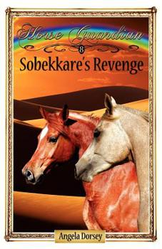 Sobekkare's Revenge - Book #8 of the Horse Guardian