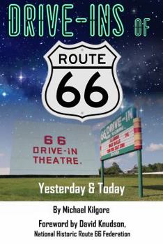 Paperback Drive-Ins of Route 66: Yesterday & Today Book