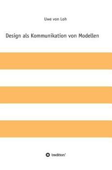 Hardcover Design ALS Kommunikation Von Modellen [German] Book