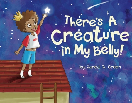 Paperback There's a Creature in My Belly!: Volume 1 Book