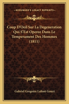 Paperback Coup D'Oeil Sur La Degeneration Qui S'Est Operee Dans Le Temperament Des Hommes (1811) [French] Book