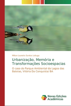 Paperback Urbanização, Memória e Transformações Socioespacias [Portuguese] Book