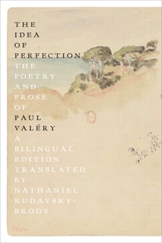 Paperback The Idea of Perfection: The Poetry and Prose of Paul Valéry; A Bilingual Edition Book
