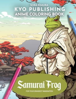 Paperback Anime Coloring book Samurai Frog: 30+ High-Quality Illustrations Coloring book for Adults Book
