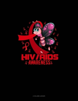HIV AIDS Awareness Butterfly: 4 Column Ledger