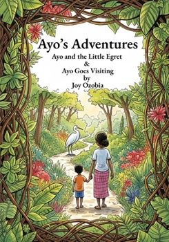 Paperback Ayo's Adventures: Ayo and the Little Egret & Ayo Goes Visiting Book