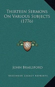 Paperback Thirteen Sermons On Various Subjects (1776) Book
