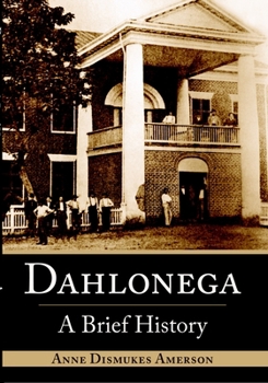 Paperback Dahlonega: A Brief History Book