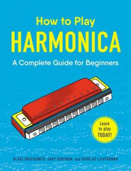 Paperback How to Play Harmonica: A Complete Guide for Beginners Book