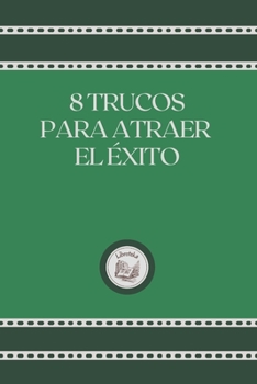 Paperback 8 Trucos Para Atraer El ?xito [Spanish] Book
