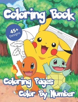 Paperback Coloring Book: NEW! Coloring Book For Kids Ages 4-8 With 45+ Unique Designs and Color By Number Illustrations - Great Coloring And Ac Book