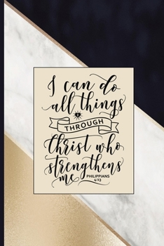 I Can Do All Things Through Christ Who Strengthens Me Philippians 4:13: Blank Lined Journal with Marble Black & Gold Mosaic