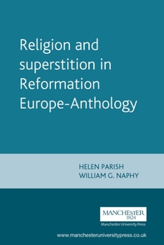 Religion and Superstition in Reformation Europe - Book  of the Studies in Early Modern European History