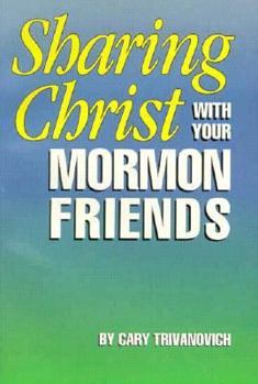 Paperback Sharing Christ with Your Mormon Friends Book