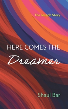 Paperback Here Comes the Dreamer: The Joseph Story Book