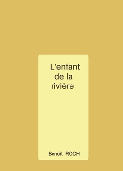 Paperback L'enfant de la rivière [French] Book