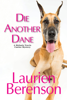Die Another Dane (A Melanie Travis Canine Mystery)