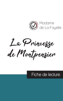 Paperback La Princesse de Montpensier de Madame de La Fayette (fiche de lecture et analyse complète de l'oeuvre) [French] Book
