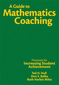 Hardcover A Guide to Mathematics Coaching: Processes for Increasing Student Achievement Book