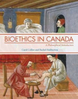 Paperback Bioethics in Canada: A Philosophical Introduction Book