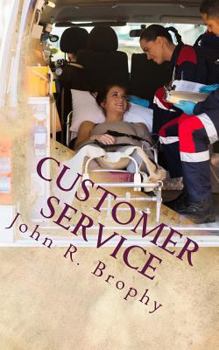 Paperback Customer Service: Perspectives and Considerations for the EMS Leader Book