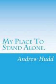 My Place to Stand Alone