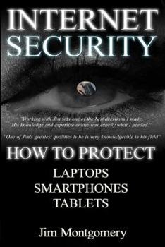 Paperback Internet Security: Security & Privacy on Laptops, Smartphones & Tablets Book
