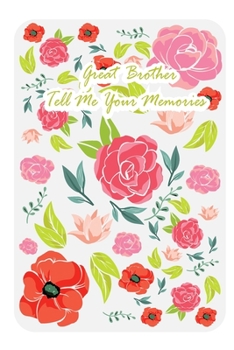 Paperback Great Brother Tell me your Memories: A beautiful notebook gift for Brother - big brother notebook - Best Brother ever gifts - gift for Brother birthda Book