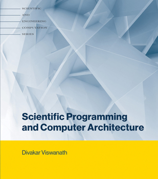 Hardcover Scientific Programming and Computer Architecture Book