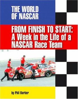Library Binding From Finish to Start: A Week in the Life of a NASCAR Racing Team Book