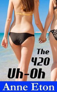 Paperback The 420 Uh-Oh Book