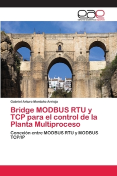 Paperback Bridge MODBUS RTU y TCP para el control de la Planta Multiproceso [Spanish] Book